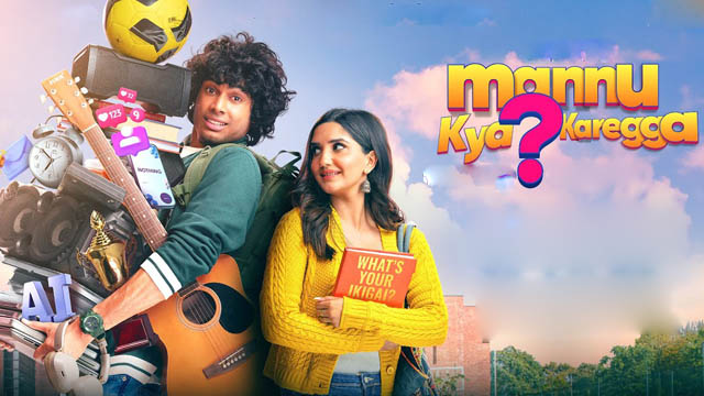 Mannu Kya Karegga (2025) (Bollywood)